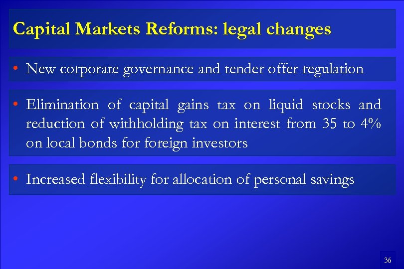 Capital Markets Reforms: legal changes • New corporate governance and tender offer regulation •