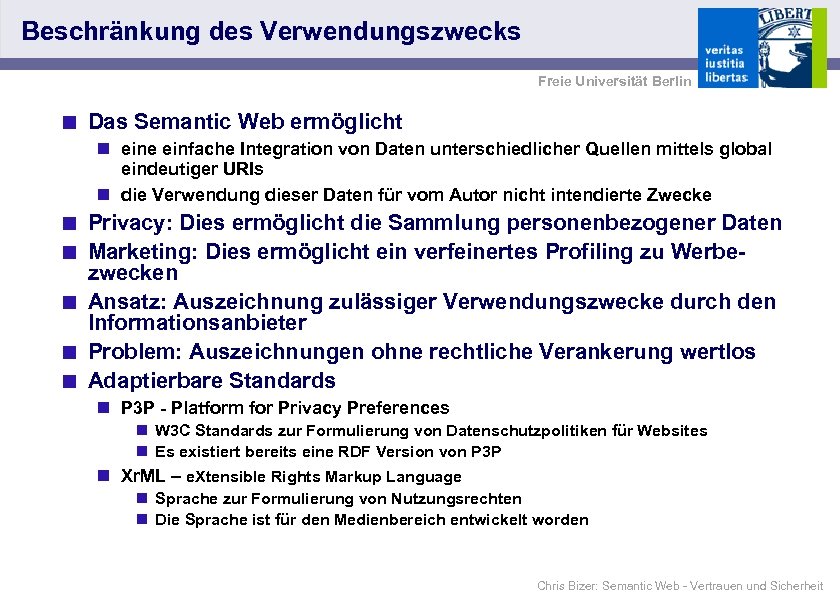 Beschränkung des Verwendungszwecks Freie Universität Berlin < Das Semantic Web ermöglicht n eine einfache