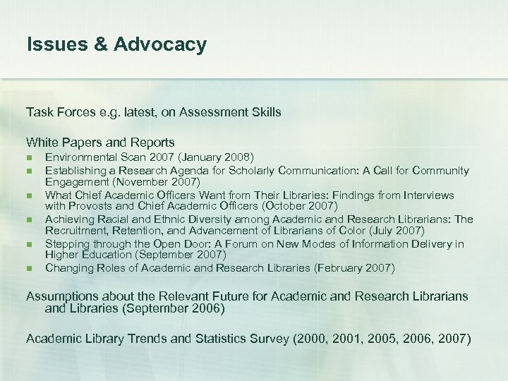 Issues & Advocacy Task Forces e. g. latest, on Assessment Skills White Papers and