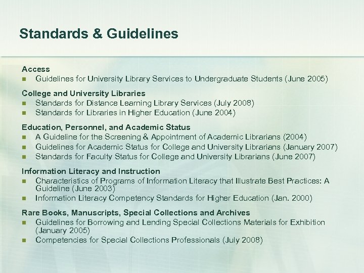 Standards & Guidelines Access n Guidelines for University Library Services to Undergraduate Students (June