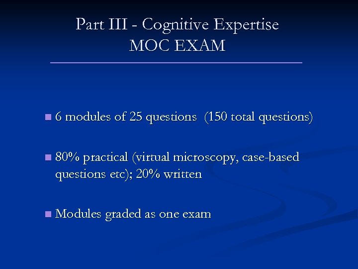 Part III - Cognitive Expertise MOC EXAM n 6 modules of 25 questions (150
