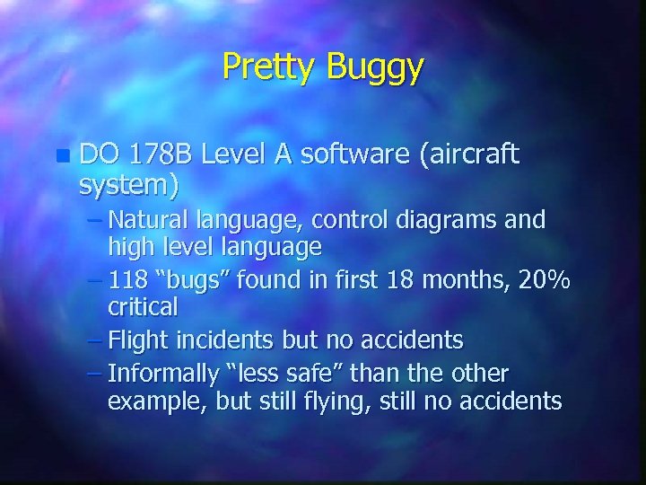 Pretty Buggy n DO 178 B Level A software (aircraft system) – Natural language,
