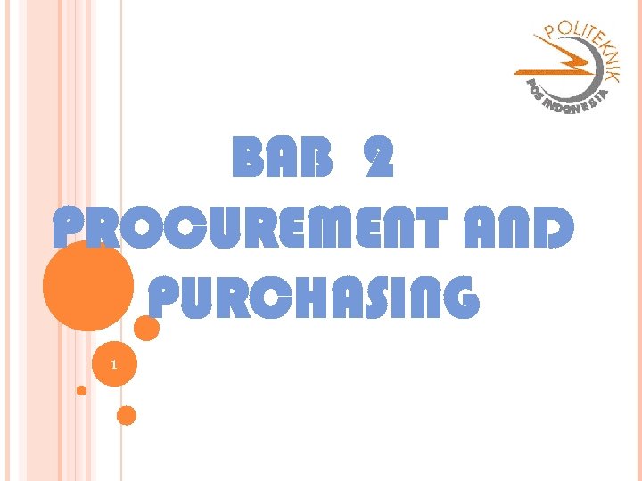 BAB 2 PROCUREMENT AND PURCHASING 1 