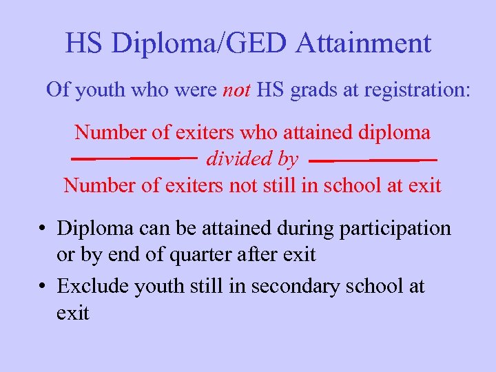 HS Diploma/GED Attainment Of youth who were not HS grads at registration: Number of