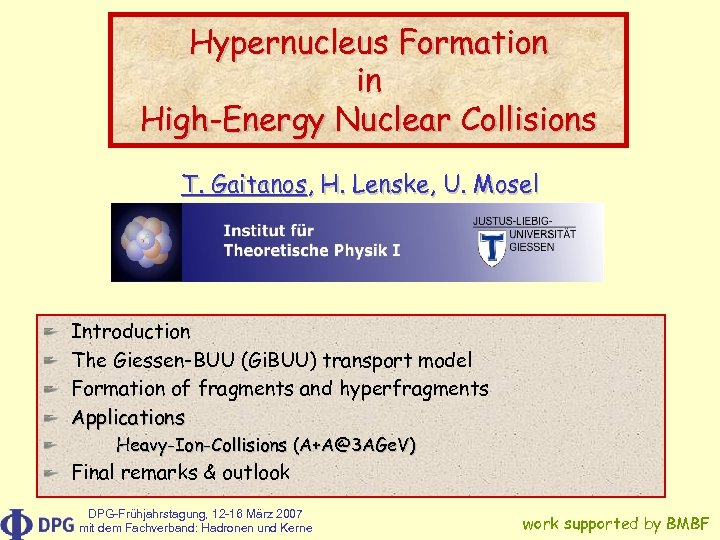 Hypernucleus Formation in High-Energy Nuclear Collisions T. Gaitanos, H. Lenske, U. Mosel Introduction The