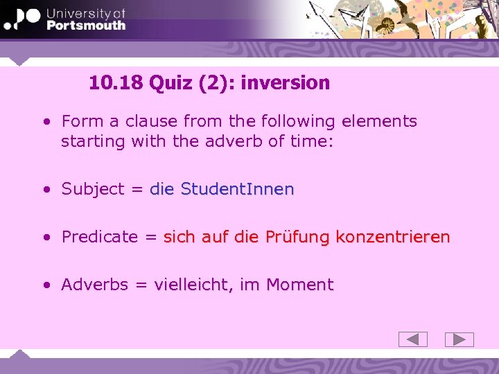 10. 18 Quiz (2): inversion • Form a clause from the following elements starting