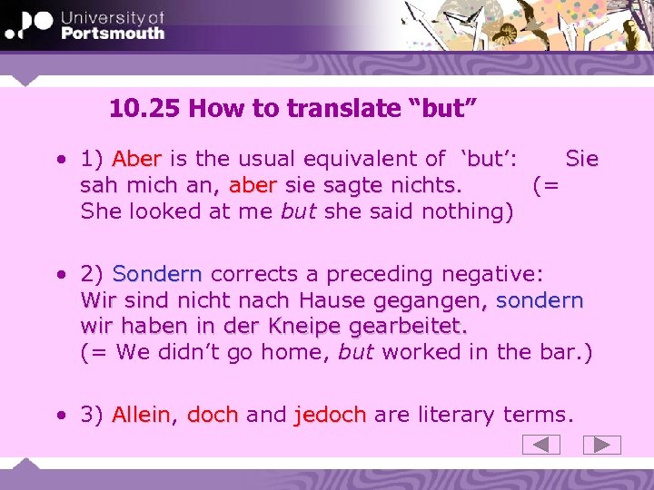 10. 25 How to translate “but” • 1) Aber is the usual equivalent of