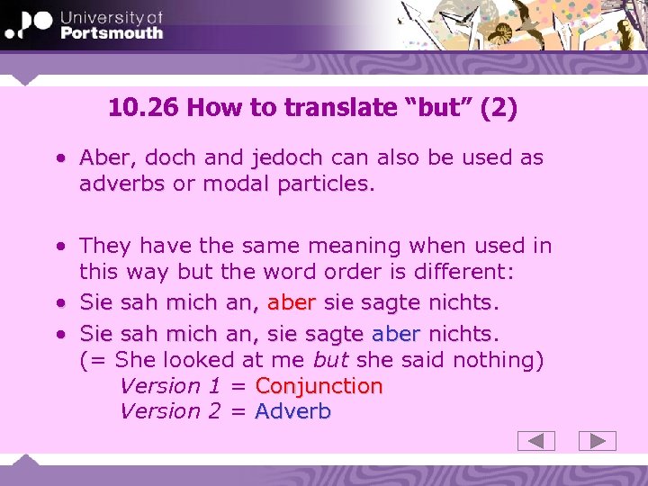 10. 26 How to translate “but” (2) • Aber, doch and jedoch can also