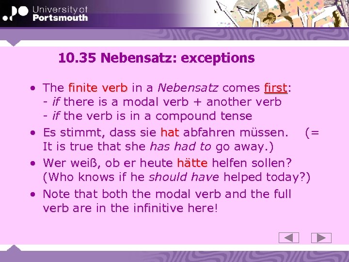 10. 35 Nebensatz: exceptions • The finite verb in a Nebensatz comes first: first