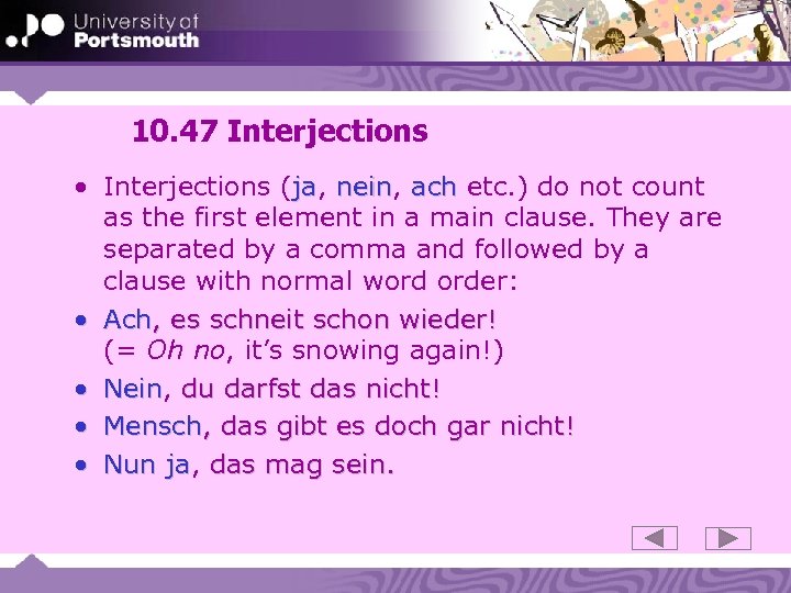 10. 47 Interjections • Interjections (ja, nein, ach etc. ) do not count ja