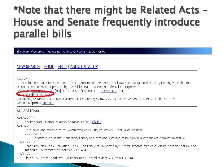 *Note that there might be Related Acts – House and Senate frequently introduce parallel