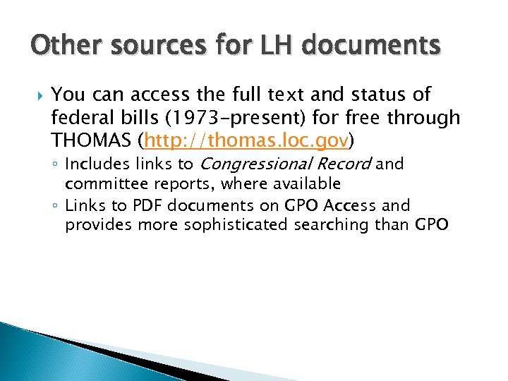 Other sources for LH documents You can access the full text and status of