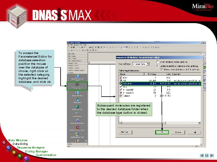 To access the Parameterset Editor for database selection: position the mouse over the database