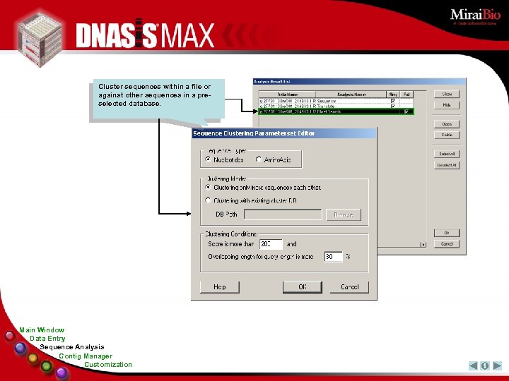 Cluster sequences within a file or against other sequences in a preselected database. Main