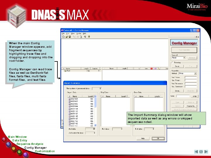 When the main Contig Manager window appears, add fragment sequences by highlighting trace files