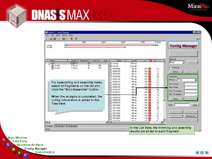 For basecalling and assembly tasks, select all fragments on the list and click the