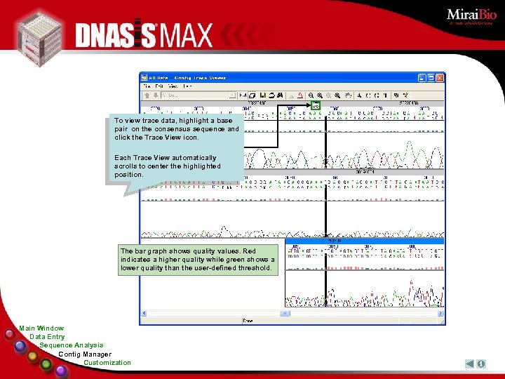 To view trace data, highlight a base pair on the consensus sequence and click