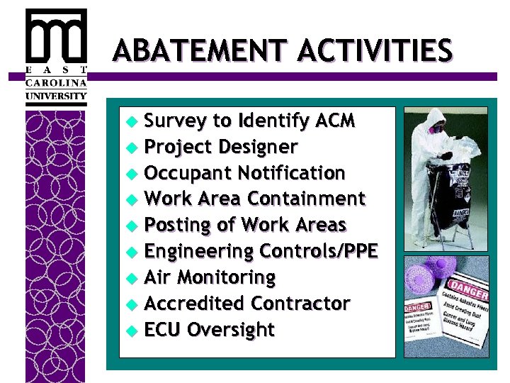 ABATEMENT ACTIVITIES Survey to Identify ACM u Project Designer u Occupant Notification u Work
