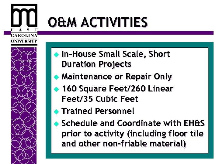 O&M ACTIVITIES In-House Small Scale, Short Duration Projects u Maintenance or Repair Only u