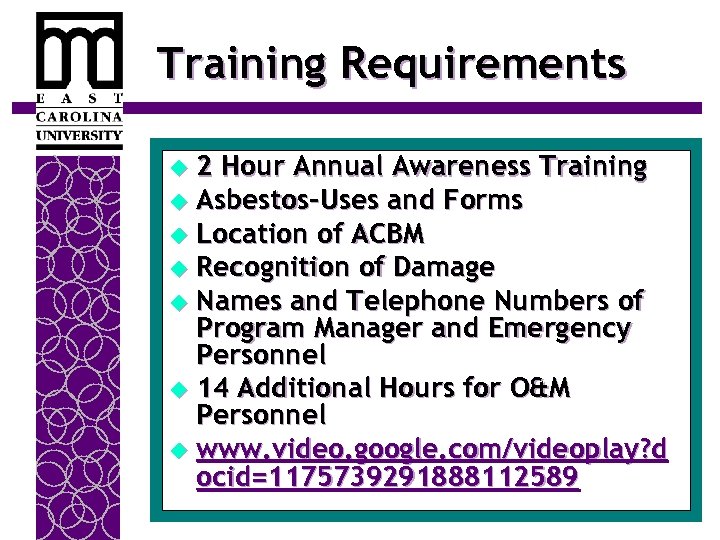 Training Requirements 2 Hour Annual Awareness Training u Asbestos-Uses and Forms u Location of