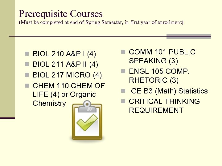 Prerequisite Courses (Must be completed at end of Spring Semester, in first year of