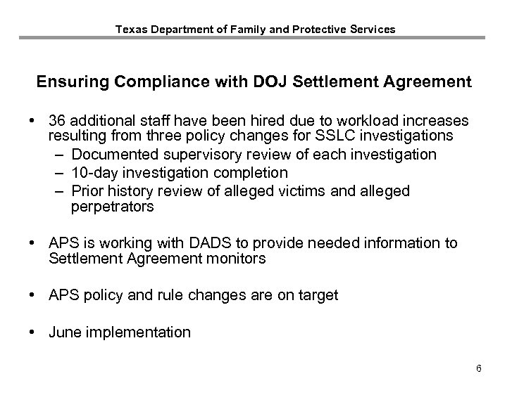 Texas Department of Family and Protective Services Ensuring Compliance with DOJ Settlement Agreement •