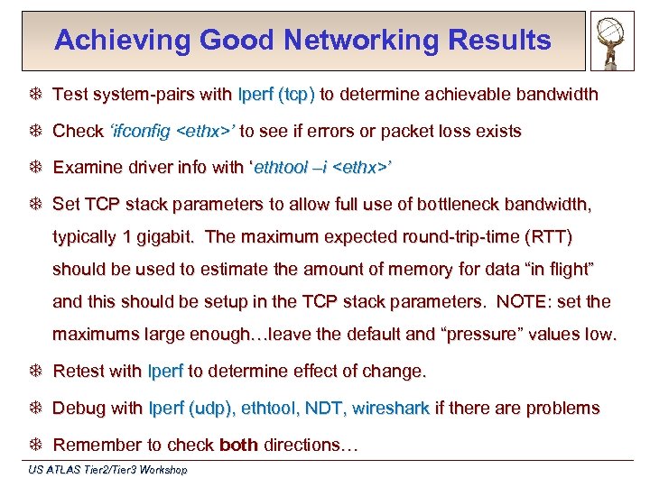 Achieving Good Networking Results T Test system-pairs with Iperf (tcp) to determine achievable bandwidth