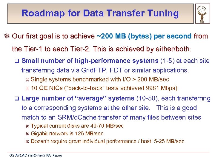 Roadmap for Data Transfer Tuning T Our first goal is to achieve ~200 MB