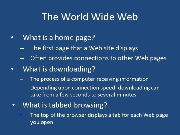 The World Wide Web What is a home page? • – The first page