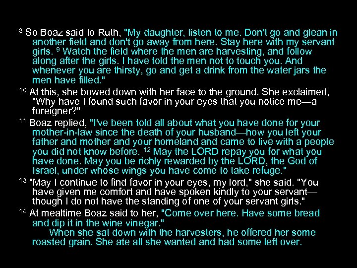 8 So Boaz said to Ruth, 