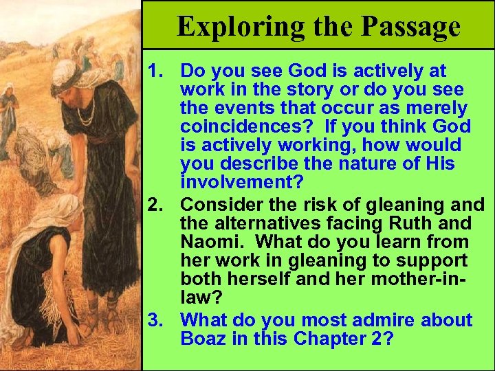 Exploring the Passage 1. Do you see God is actively at work in the