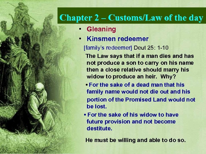 Chapter 2 – Customs/Law of the day • Gleaning • Kinsmen redeemer [family’s redeemer]