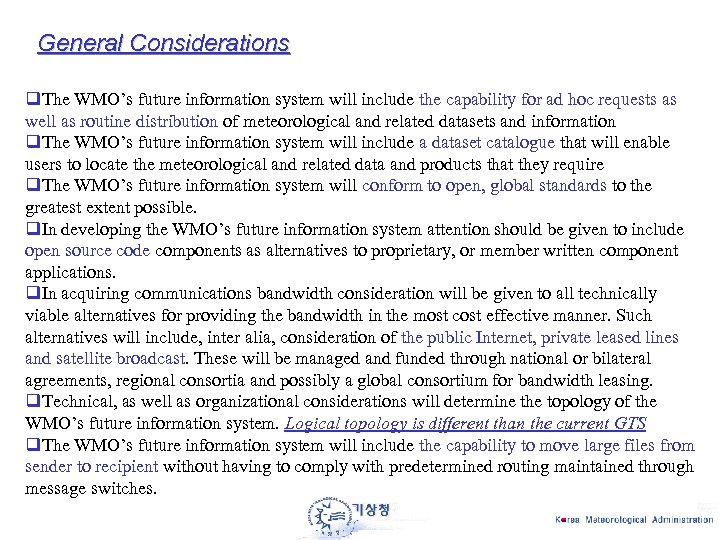 General Considerations q. The WMO’s future information system will include the capability for ad