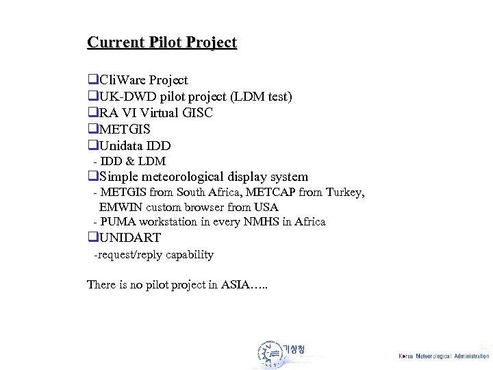 Current Pilot Project q. Cli. Ware Project q. UK-DWD pilot project (LDM test) q.