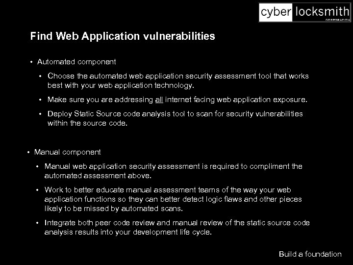 Find Web Application vulnerabilities • Automated component • Choose the automated web application security