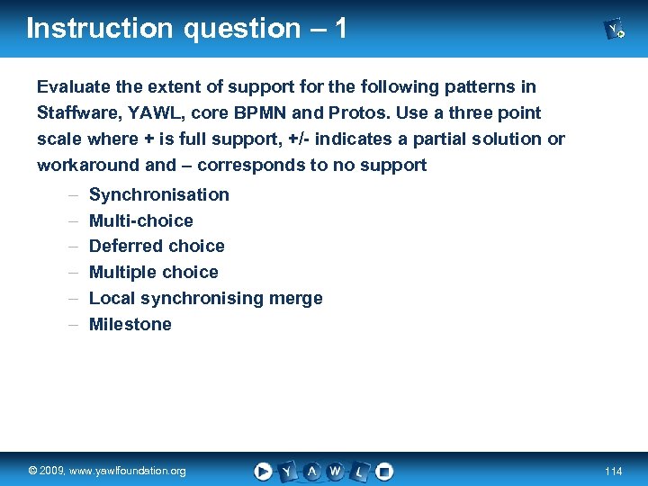 Instruction question – 1 Evaluate the extent of support for the following patterns in