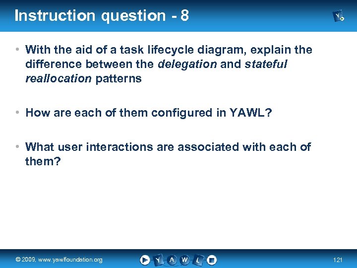 Instruction question - 8 • With the aid of a task lifecycle diagram, explain