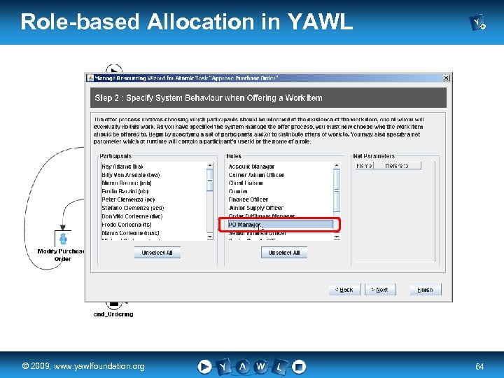 Role-based Allocation in YAWL real a university for the © 2009, www. yawlfoundation. org