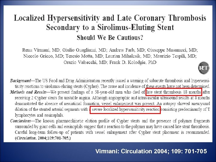 Virmani: Circulation 2004; 109: 701 -705 