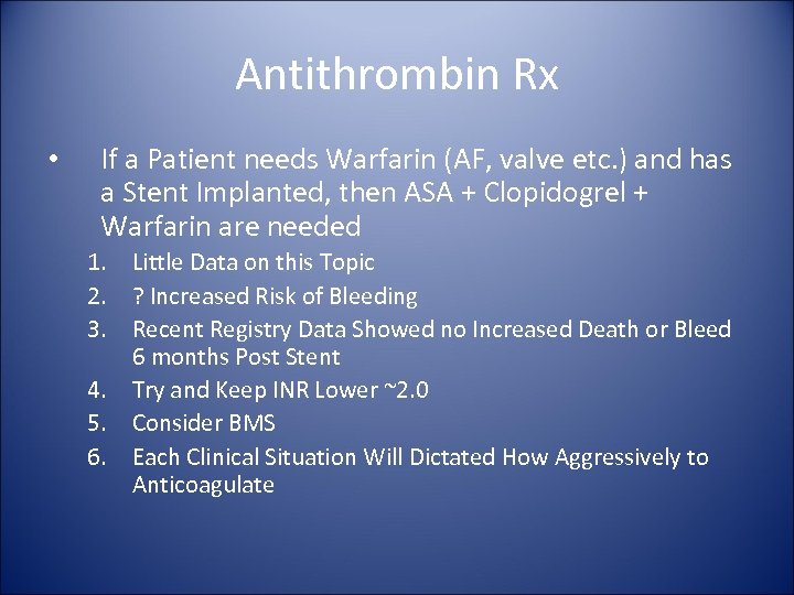 Antithrombin Rx • If a Patient needs Warfarin (AF, valve etc. ) and has