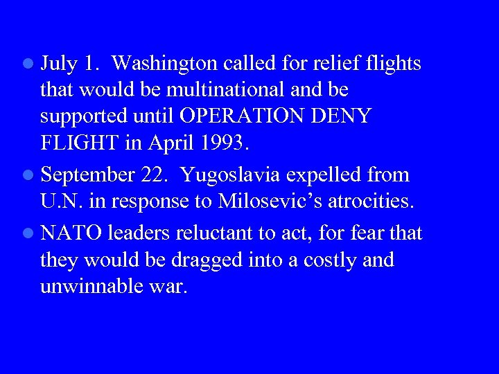 l July 1. 1 Washington called for relief flights that would be multinational and