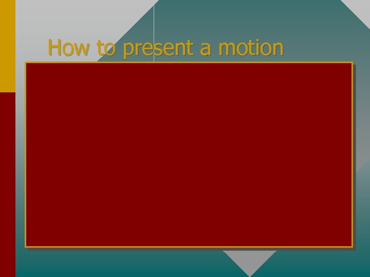 How to present a motion 