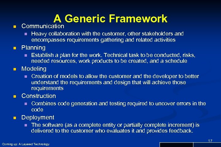 n A Generic Framework Communication n n Planning n n Creation of models to