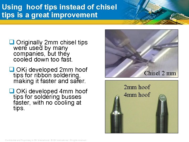 Using hoof tips instead of chisel tips is a great improvement q Originally 2