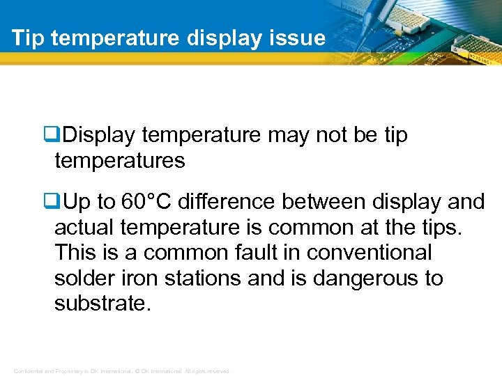 Tip temperature display issue q. Display temperature may not be tip temperatures q. Up
