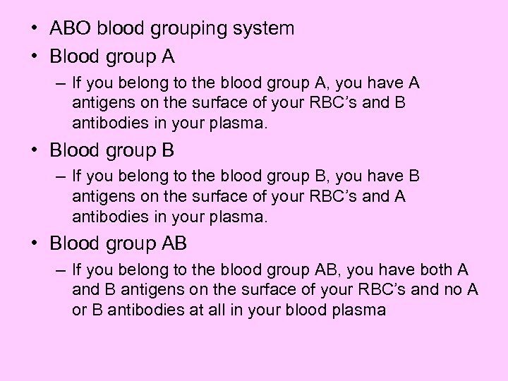  • ABO blood grouping system • Blood group A – If you belong