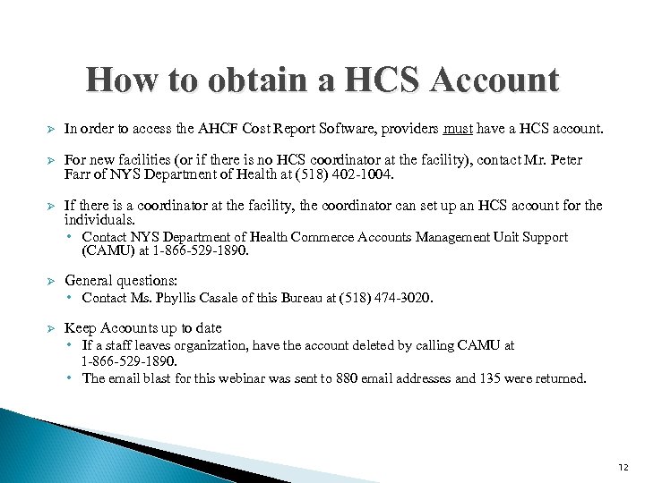 How to obtain a HCS Account Ø In order to access the AHCF Cost