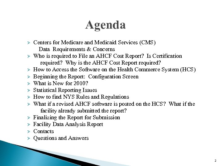 Agenda Centers for Medicare and Medicaid Services (CMS) Data Requirements & Concerns Ø Who