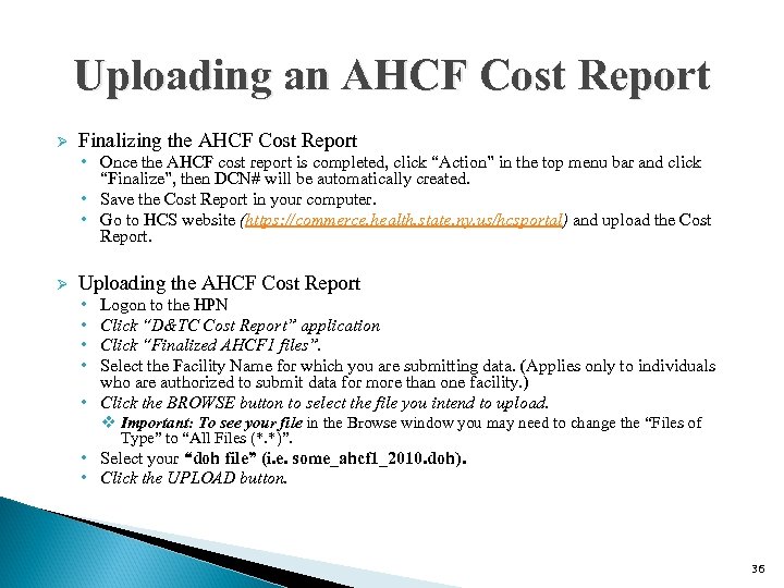 Uploading an AHCF Cost Report Ø Finalizing the AHCF Cost Report • Once the