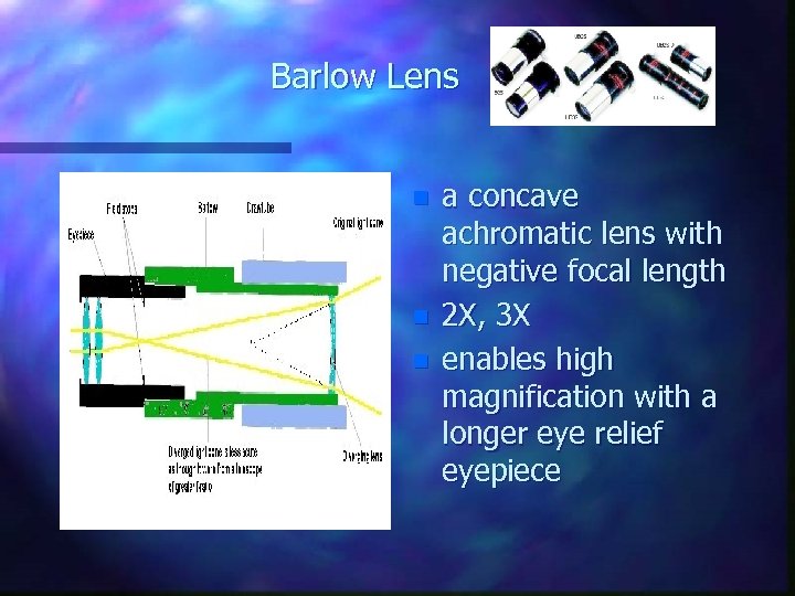 Barlow Lens n n n a concave achromatic lens with negative focal length 2